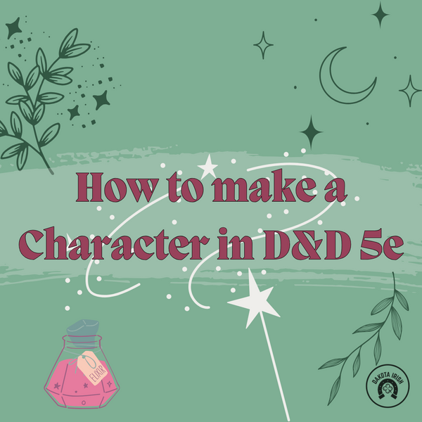 How To make a Character in D&D 5e