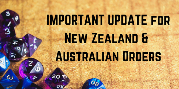 IMPORTANT UPDATE for New Zealand & Australian Orders