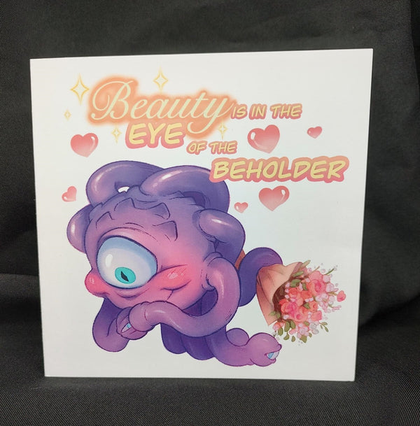 "Beauty is in the Eye of the Beholder" Greeting Card