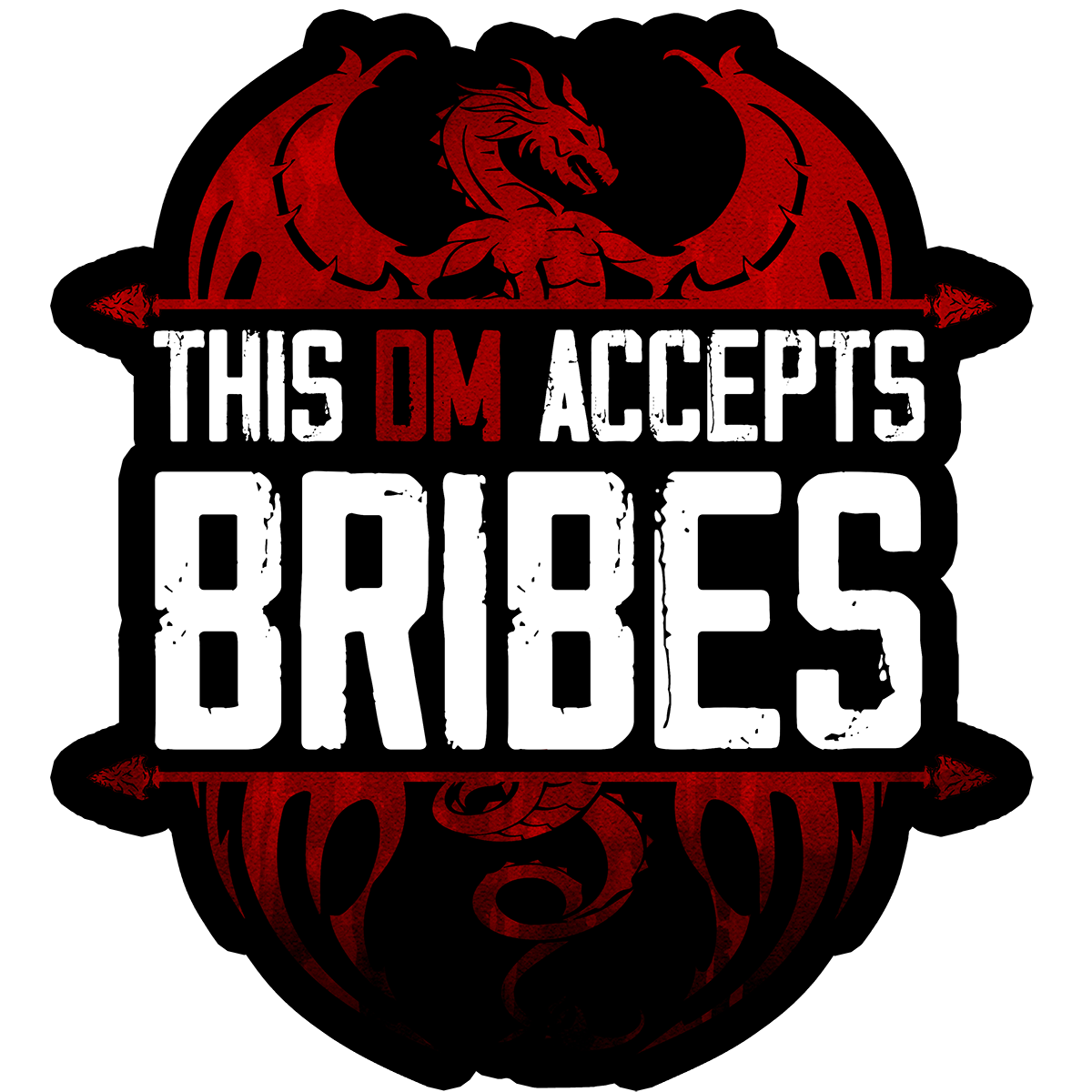 This DM Accepts Bribes Sticker