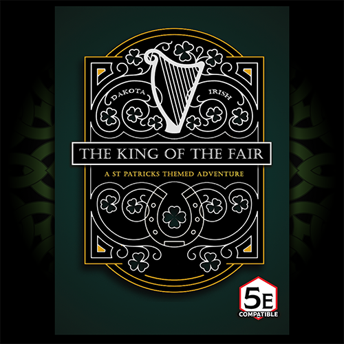 The King of the Fair - a St. Patrick's Day Adventure