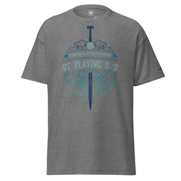 I'd Rather Be Playing D&D - classic tee