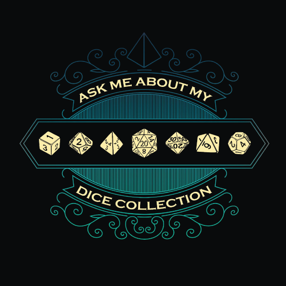Ask Me About My Dice Collection T-shirt - Black