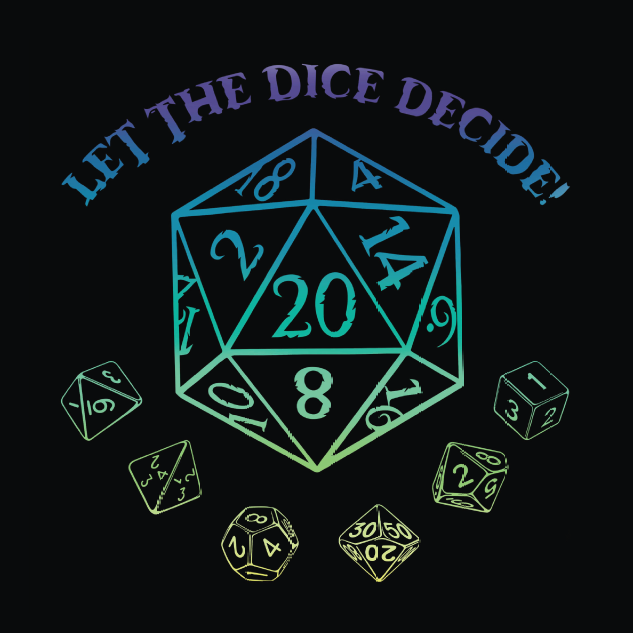 Let The Dice Decide - D&D T-Shirt